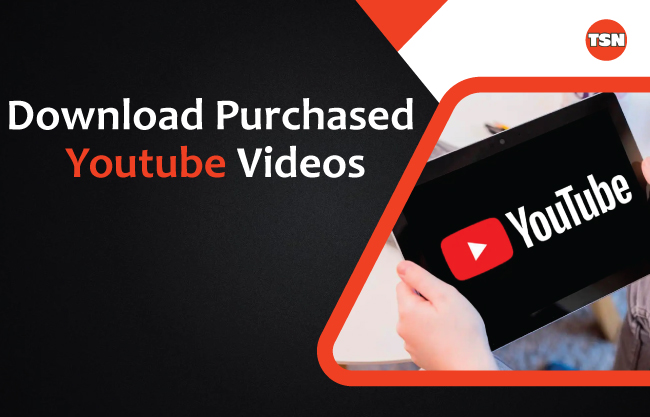 download purchased youtube videos to pc